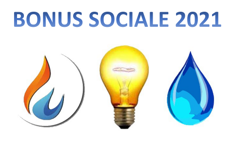 Bonus sociale – Cosa cambia dal 2021 (bonus per fornitura elettrica e/o gas e/o idrica)